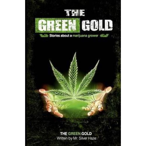 Mr. Silver Haze – The Green Gold